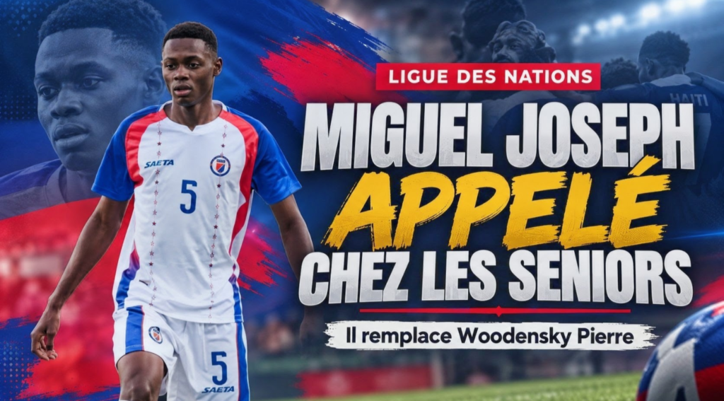 Ligue des Nations : Miguel Joseph appelé chez les Grenadiers pour remplacer Woodensky Pierre