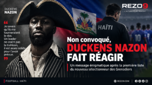 Non convoqué avec les Grenadiers, Duckens Nazon publie un message énigmatique aux allures de Dessalines