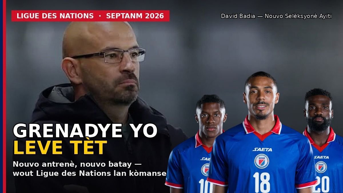 Les Grenadiers se relèvent : nouveau capitaine, nouvelle bataille — la route vers la Ligue des Nations commence !